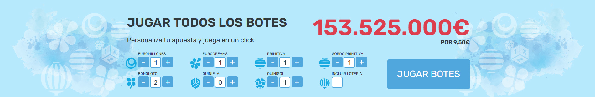 Jugar a todos los botes - Personaliza tu apuesta y juega en un click